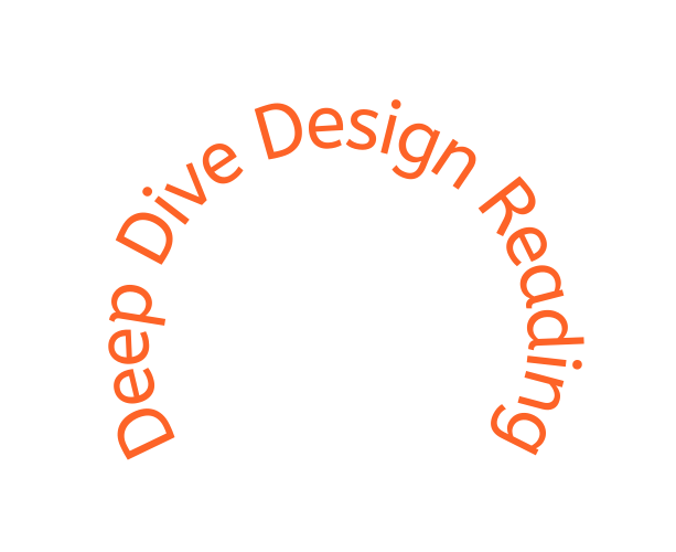 Deep Dive Design Reading